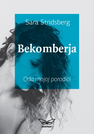 bekomberja, oda mojoj porodici sara stridsberg