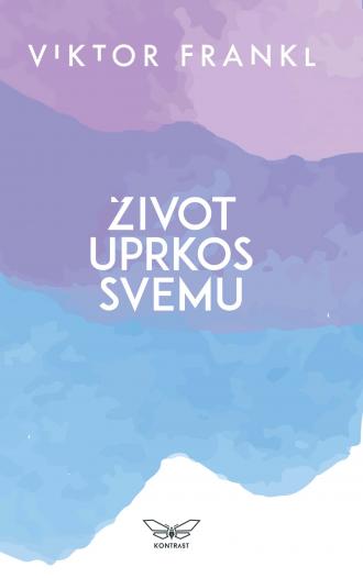 život uprkos svemu viktor frankl